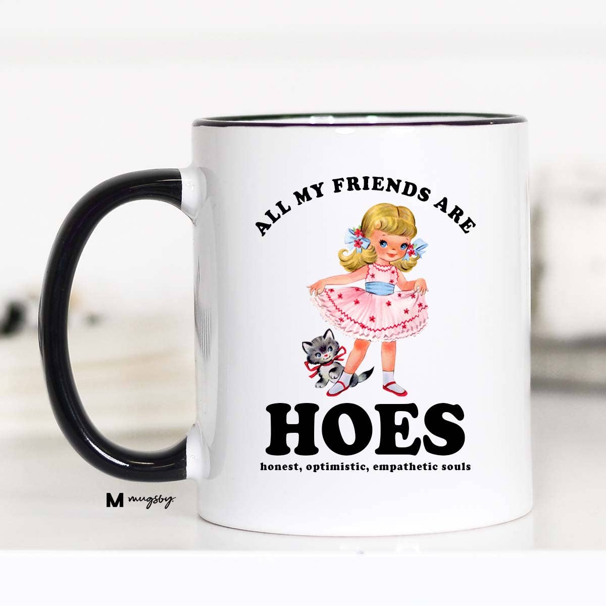 All My Friends are HOES Coffee Mug