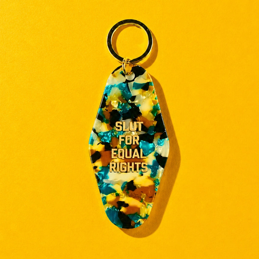 Slut For Equal Rights Keychain