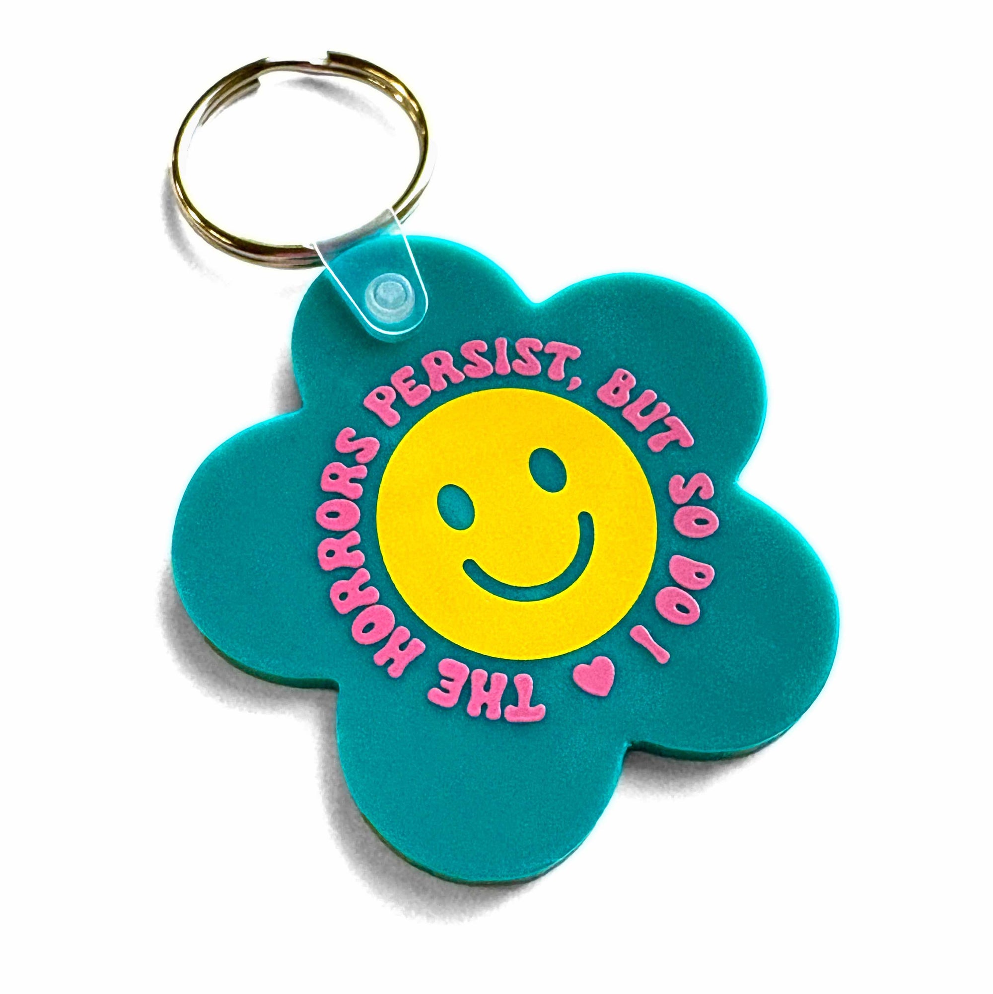 The Horrors Persist But So Do I Flower Shaped Vinyl Keychain