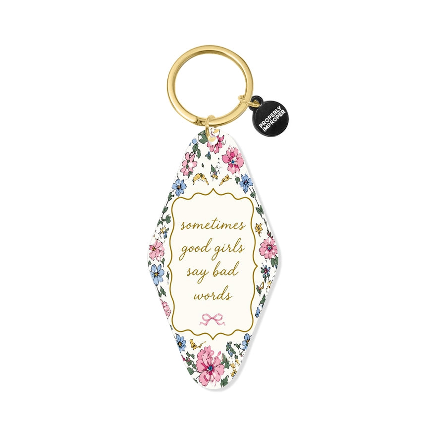 Printed Keychain Sometimes Good Girls Say Bad Words