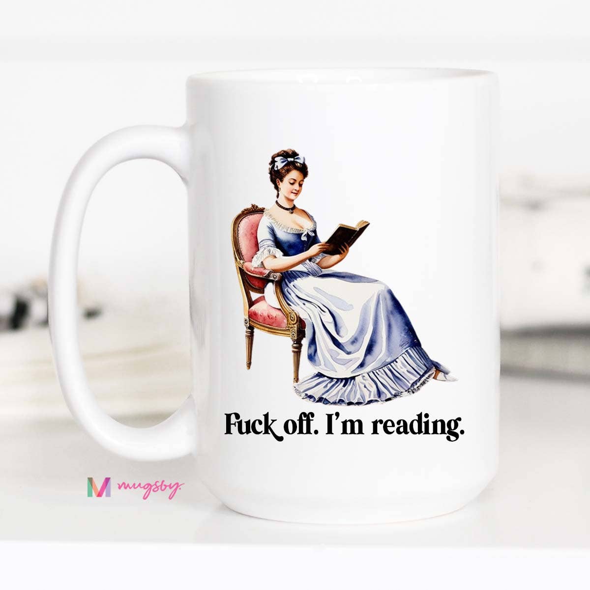 Fuck Off I'm Reading Coffee Mug