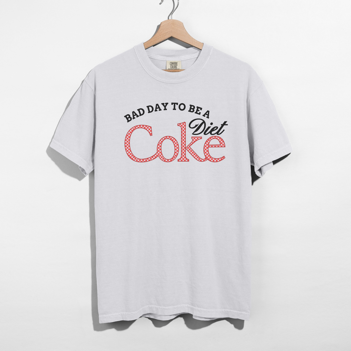 Bad Day To Be A Diet Coke T Shirt